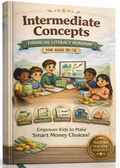 Financial Literacy Roadmap – Intermediate Concepts (Ages 10–13): Helping Pre-Teens Make Smart Money Choices in a Digital World